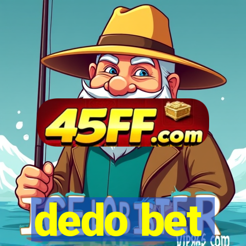 dedo bet